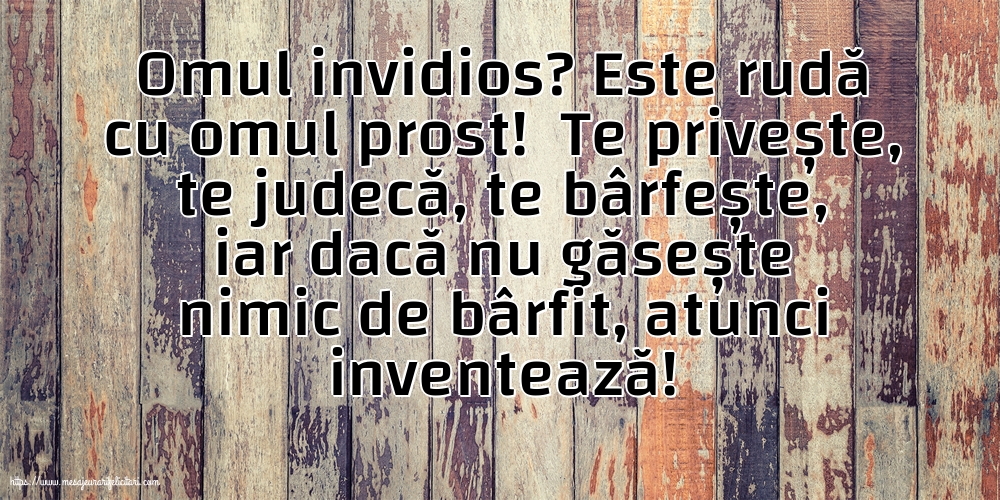 Familie Omul invidios?