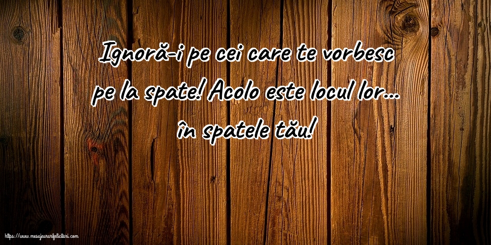 Familie Ignoră-i pe cei care te vorbesc pe la spate!