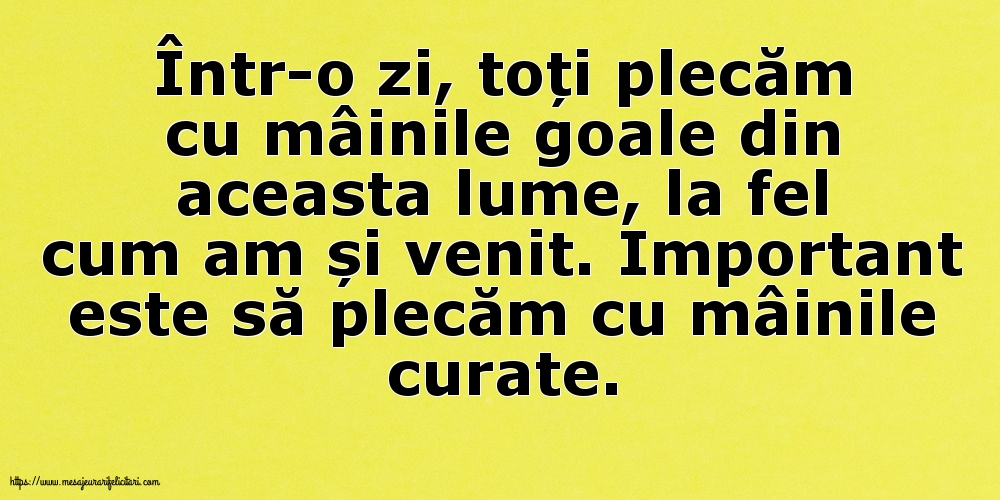 Familie Important este să plecăm cu mâinile curate