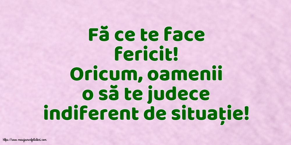 Familie Fă ce te face fericit!