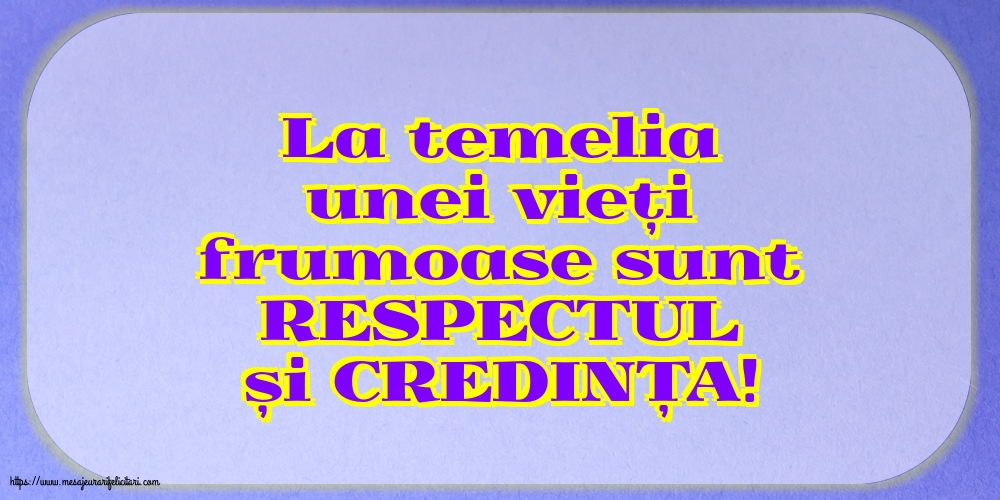 Familie RESPECTUL și CREDINȚA!