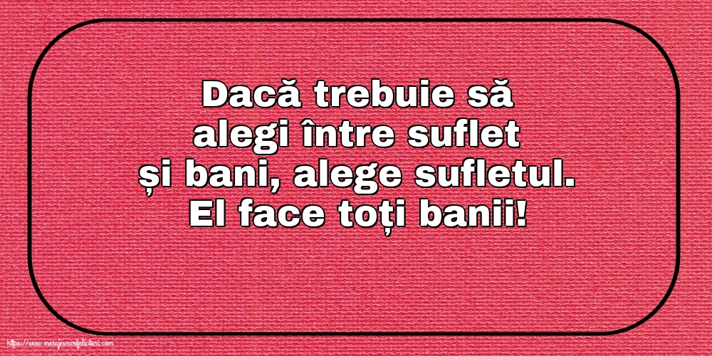 Familie Dacă trebuie să alegi între suflet și bani