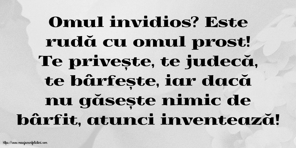 Familie Omul invidios?