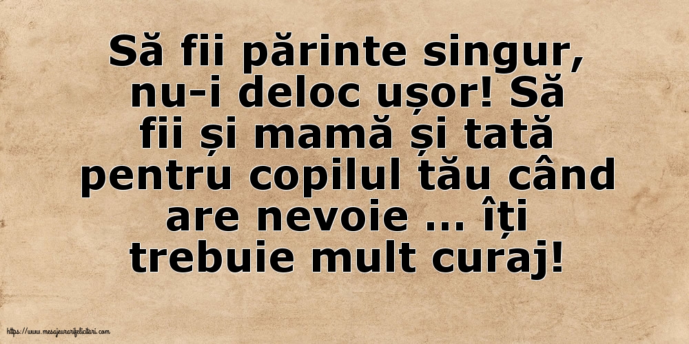 Familie Să fii părinte singur, nu-i deloc ușor!