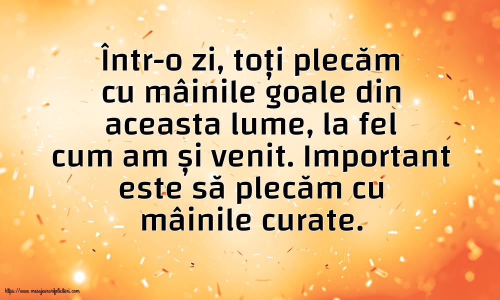 Familie Important este să plecăm cu mâinile curate