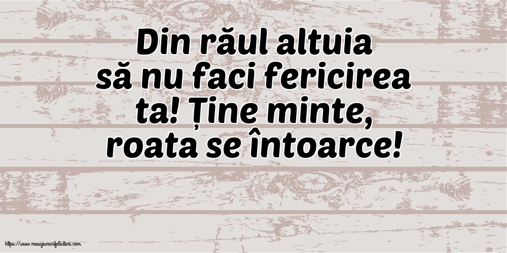 Familie Din răul altuia să nu faci fericirea ta!