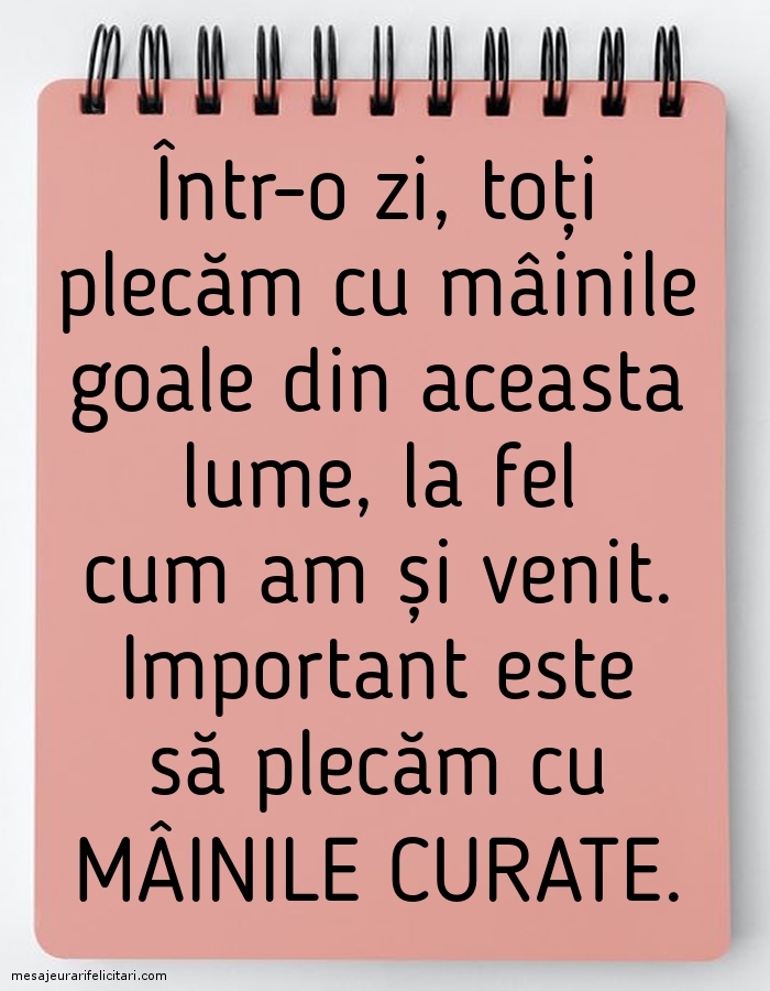 Important este să plecăm cu mâinile curate