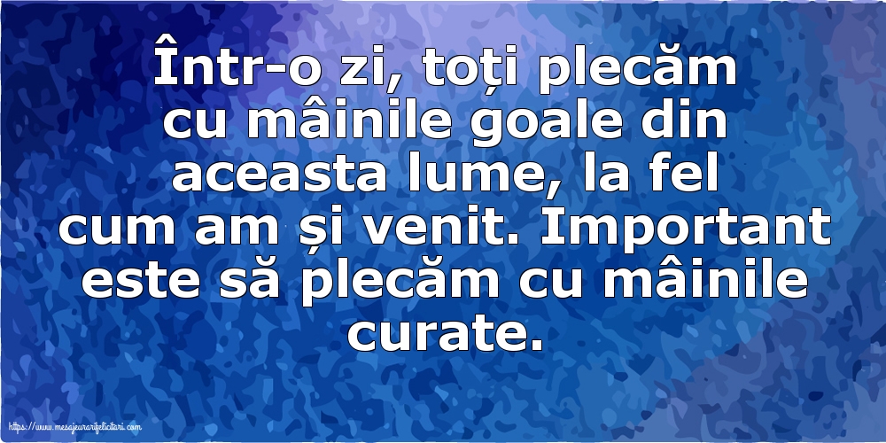 Familie Important este să plecăm cu mâinile curate