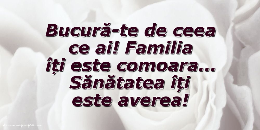 Familie Bucură-te de ceea ce ai!