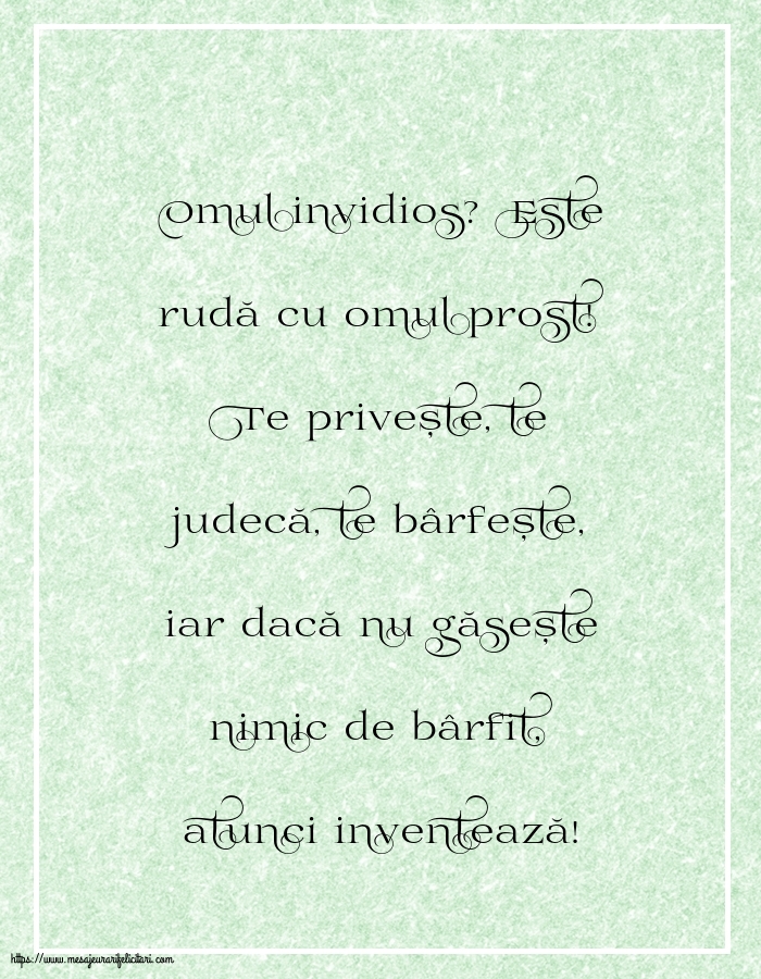 Familie Omul invidios?