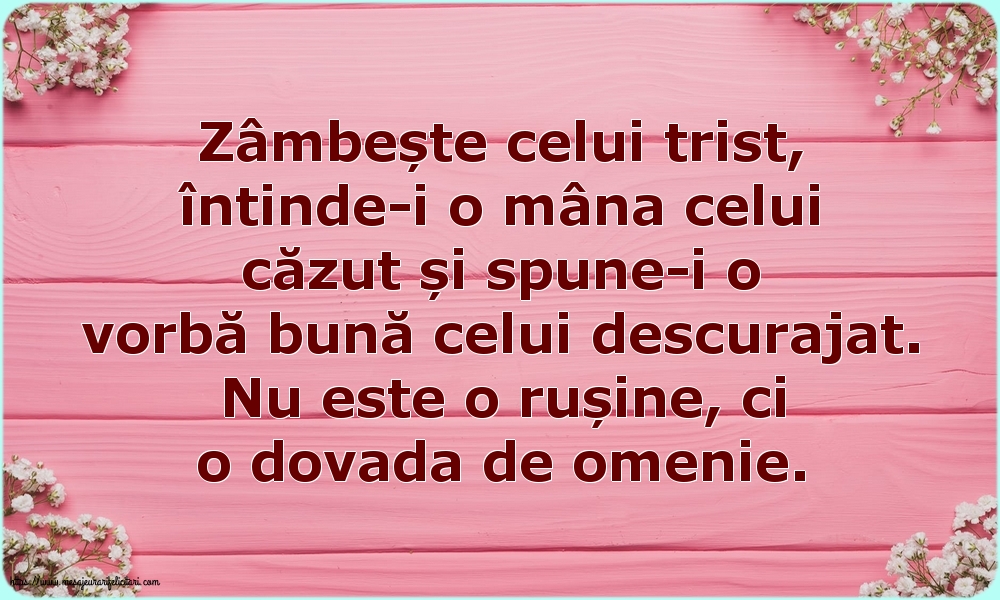 Familie Zâmbește celui trist, întinde-i o mâna celui căzut... Nu este o rușine, ci o dovada de omenie.