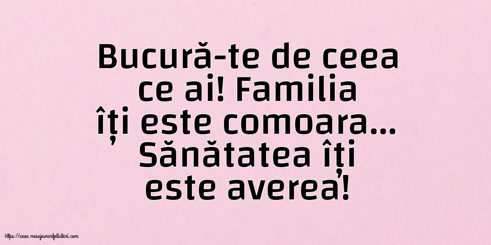 Familie Bucură-te de ceea ce ai!