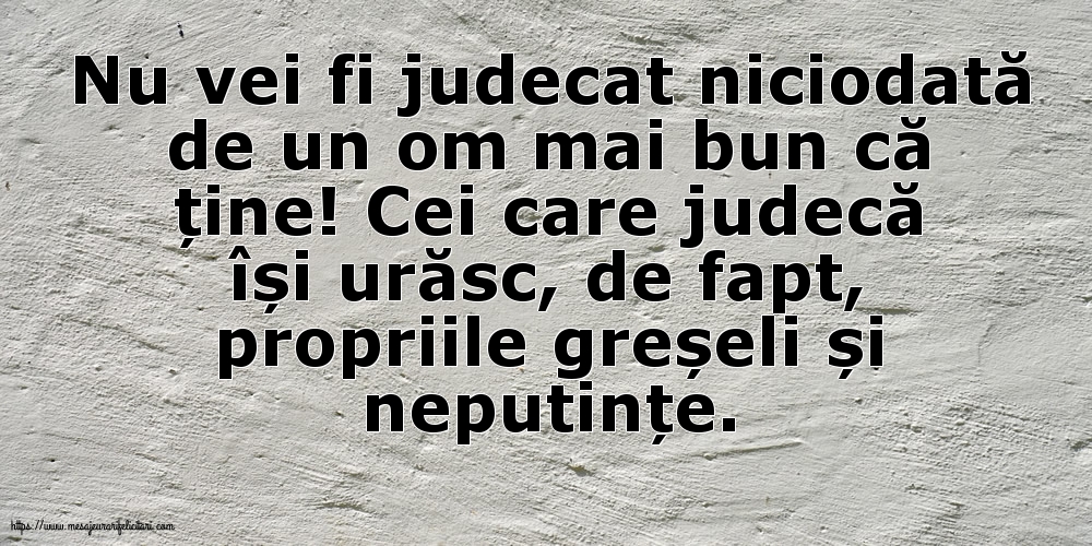 Familie Nu vei fi judecat niciodată de un om mai bun