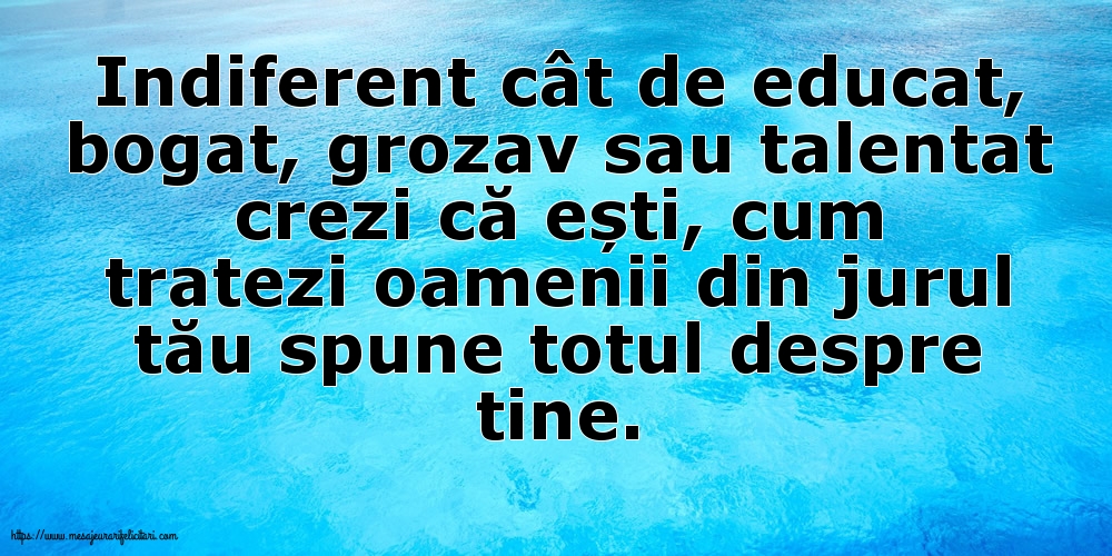 Familie Cum tratezi oamenii din jurul tău spune totul despre tine!