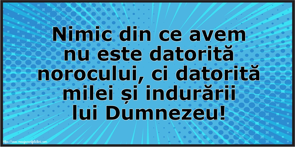 Familie Nimic din ce avem nu este datorită norocului