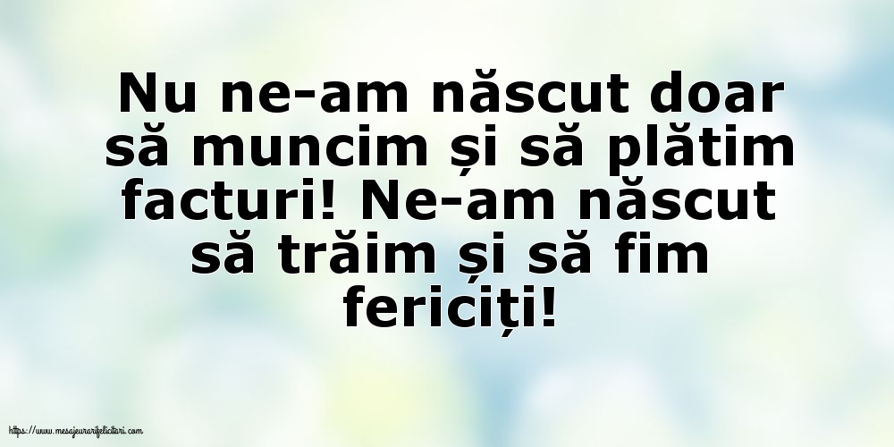 Familie Nu ne-am născut doar să muncim