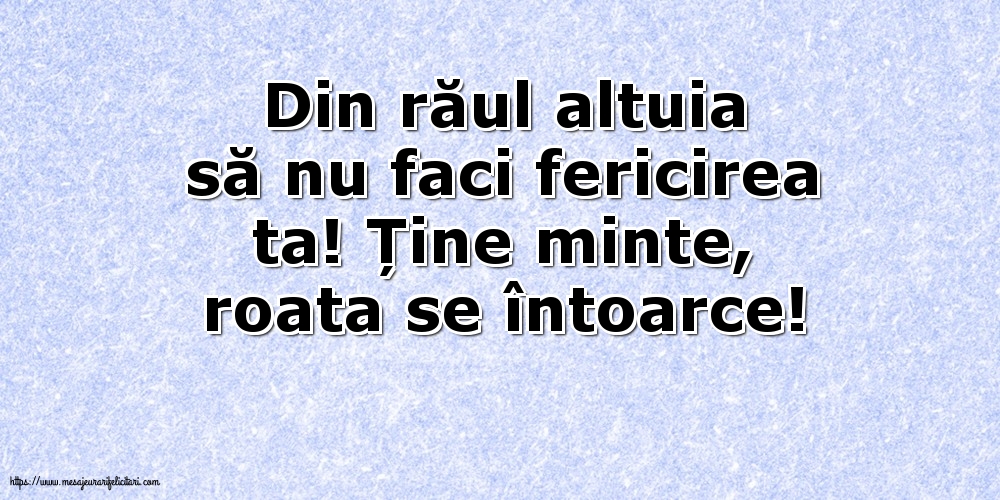 Familie Din răul altuia să nu faci fericirea ta!
