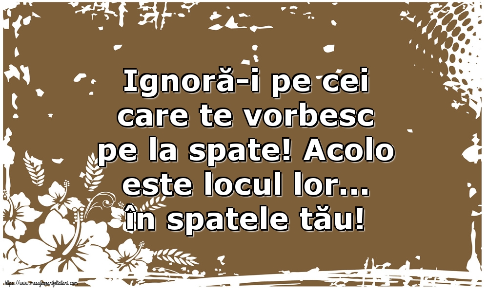 Familie Ignoră-i pe cei care te vorbesc pe la spate!