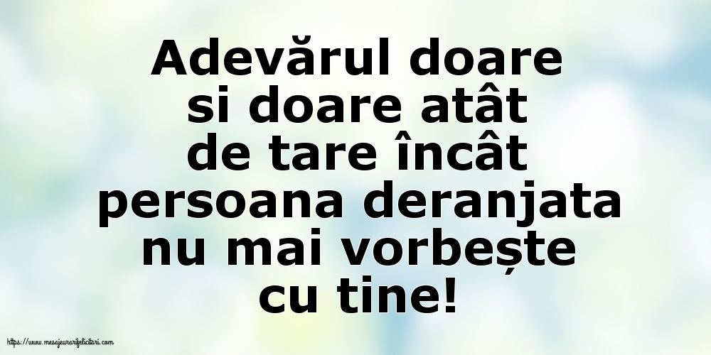 Adevărul doare