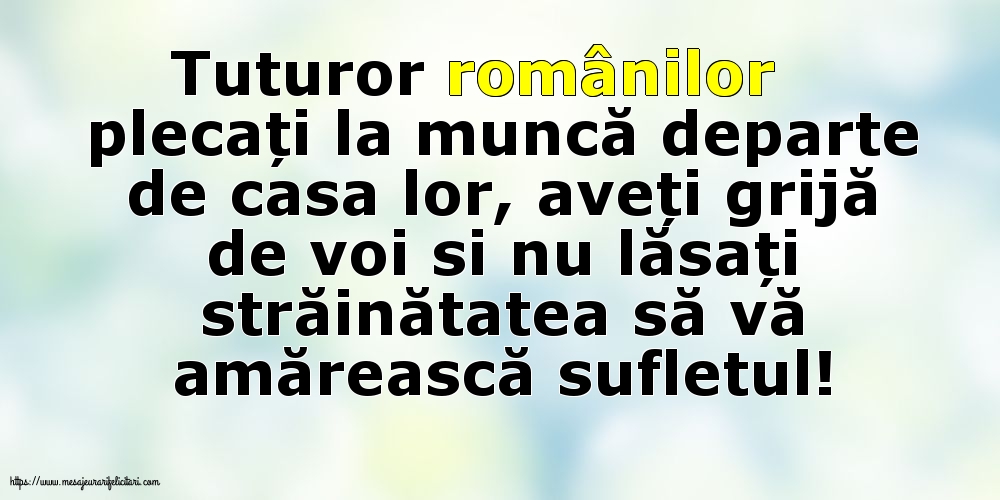 Tuturor românilor plecați la muncă