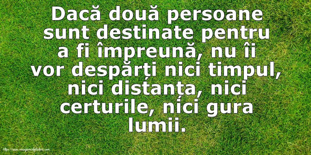 Dacă două persoane sunt destinate pentru a fi împreună