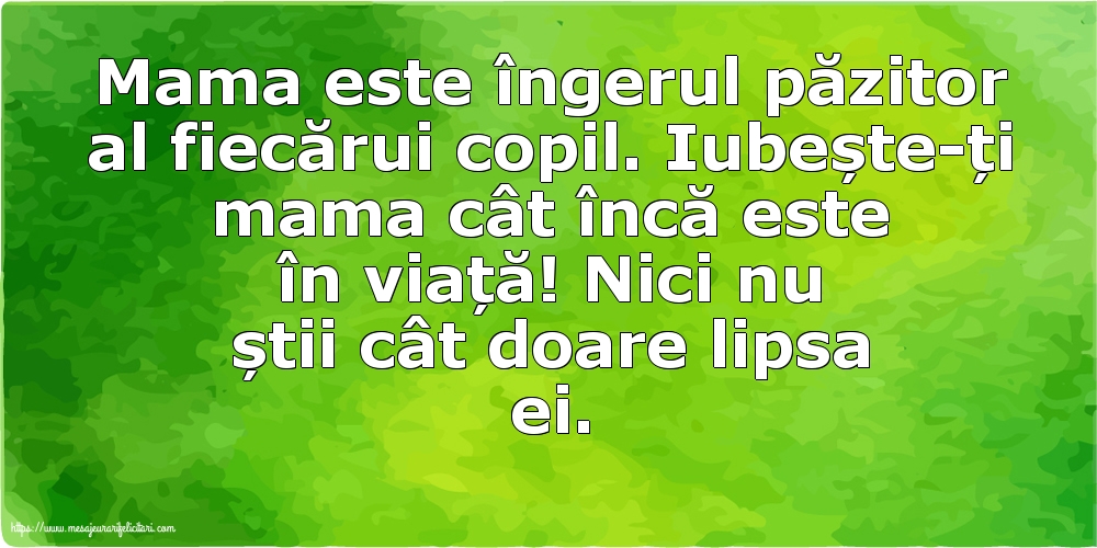 Mama este îngerul păzitor al fiecărui copil