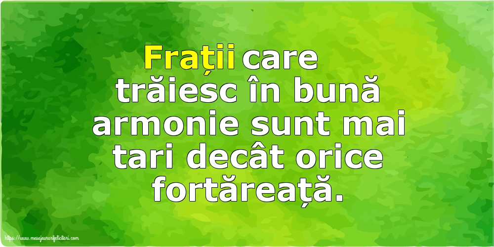 Imagini despre Familie - Frații care trăiesc în bună armonie sunt mai tari decât orice fortăreață - mesajeurarifelicitari.com