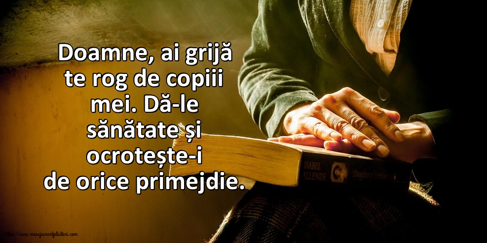 Familie Doamne, ai grijă te rog de copiii mei