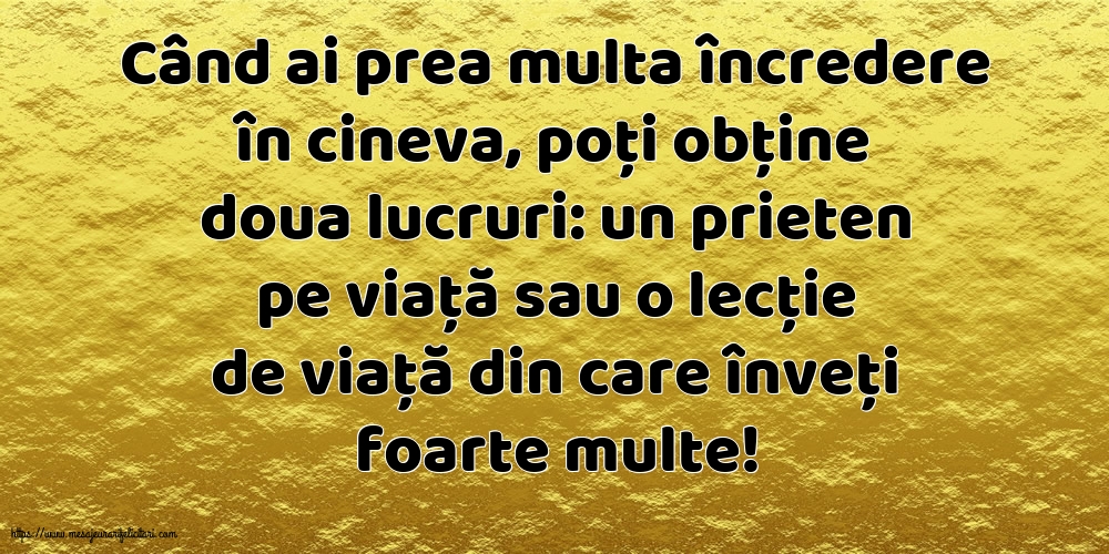 Când ai prea multa încredere în cineva...