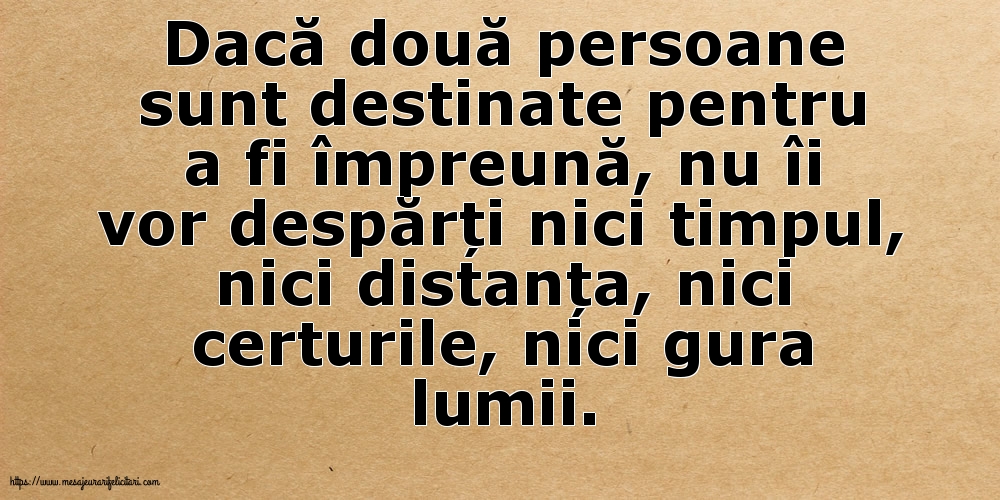 Dacă două persoane sunt destinate pentru a fi împreună