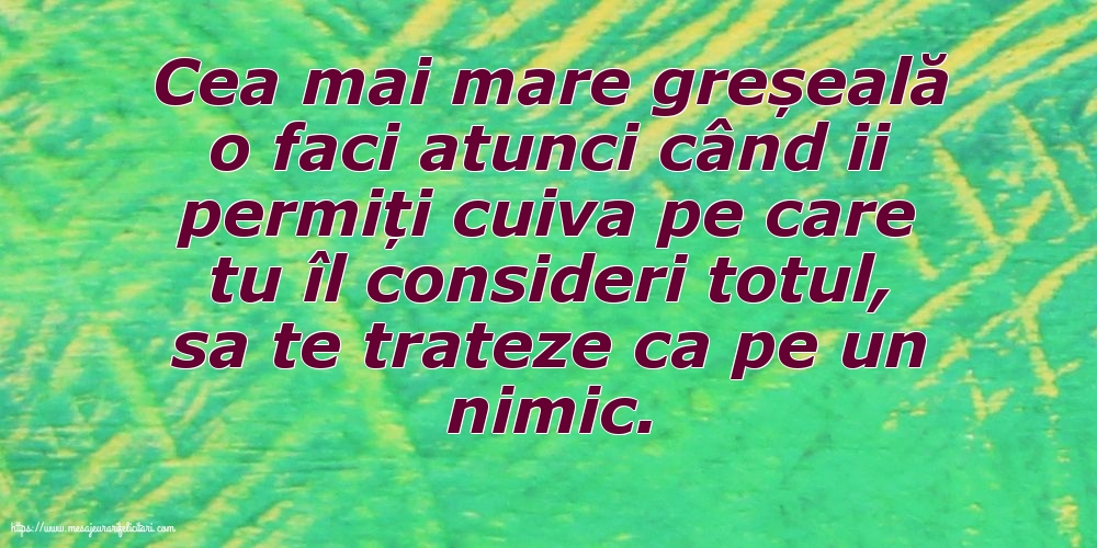 Cea mai mare greșeală