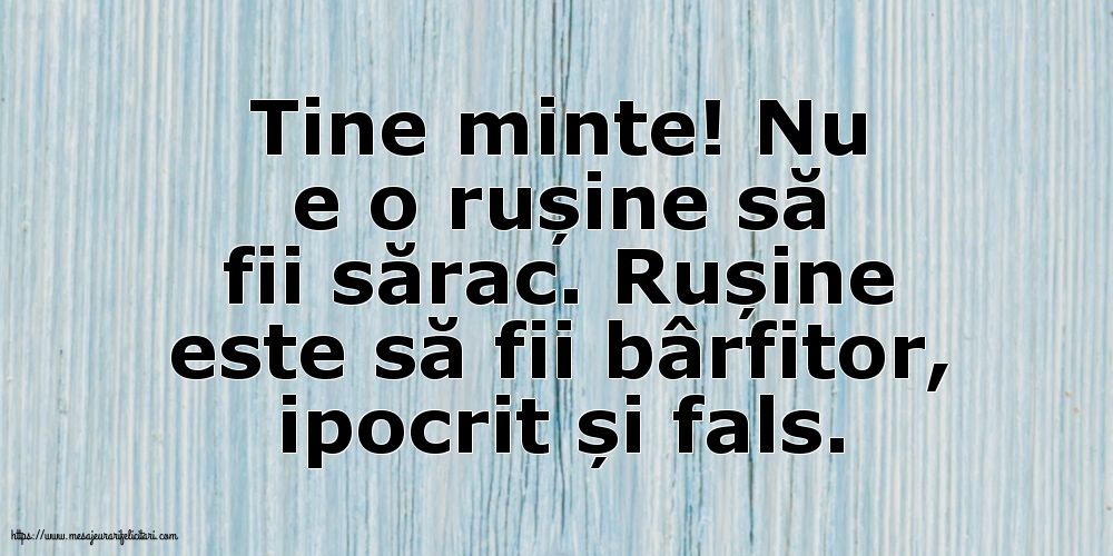 Nu e o rușine să fii sărac