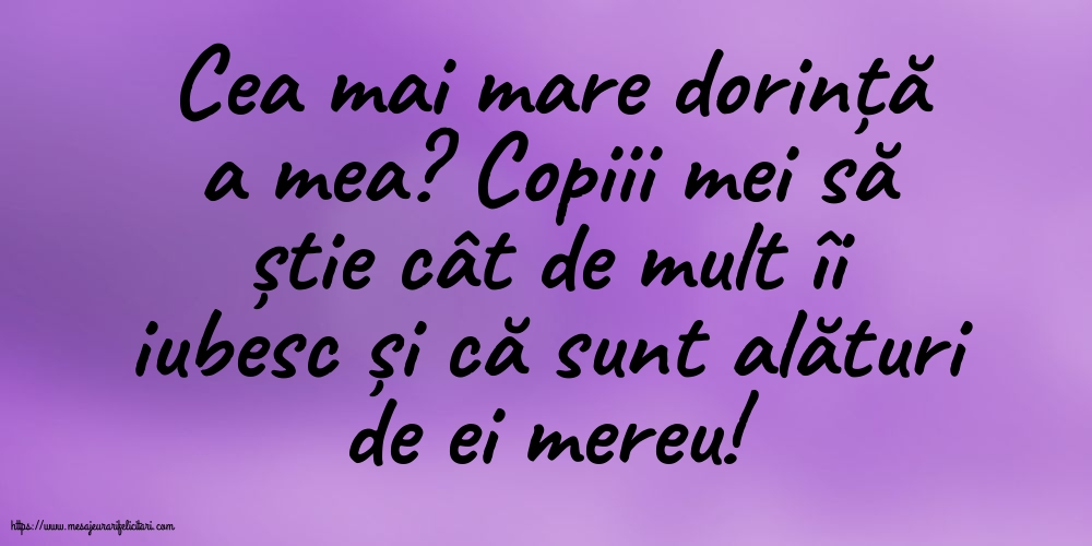 Cea mai mare dorință a mea