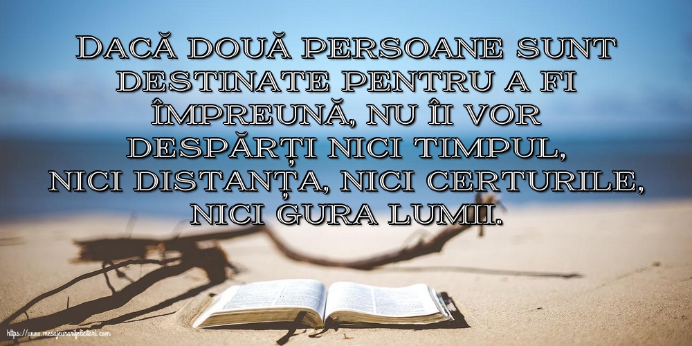 Dacă două persoane sunt destinate pentru a fi împreună