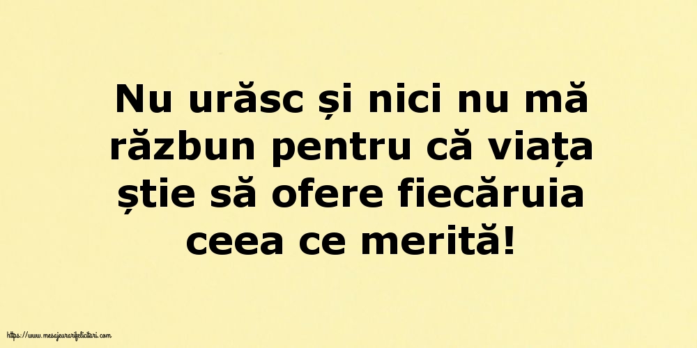 Nu urăsc și nici nu mă răzbun