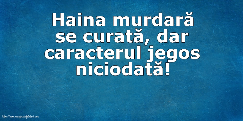 Haina murdară se curată