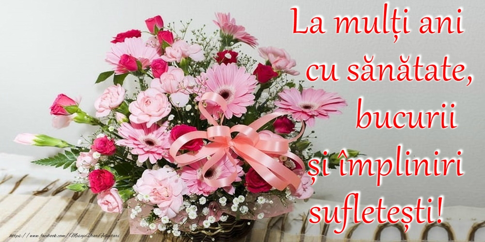 Felicitari cu flori - La mulți ani! - mesajeurarifelicitari.com