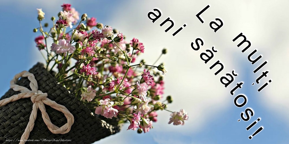 Felicitari cu flori - La mulți ani! - mesajeurarifelicitari.com