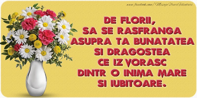 Felicitari de Florii - De Florii, sa se rasfranga asupra ta bunatatea - mesajeurarifelicitari.com