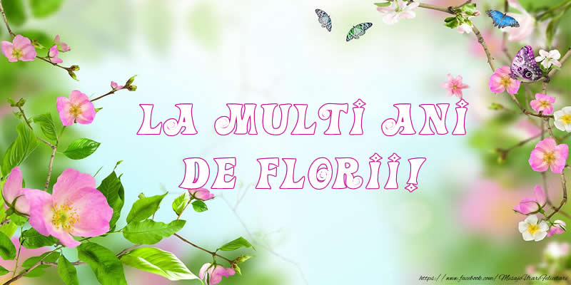 La Multi Ani de Florii!