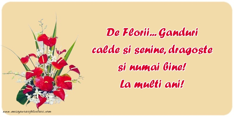 De Florii ... Ganduri calde si senine, Dragoste si numai bine!