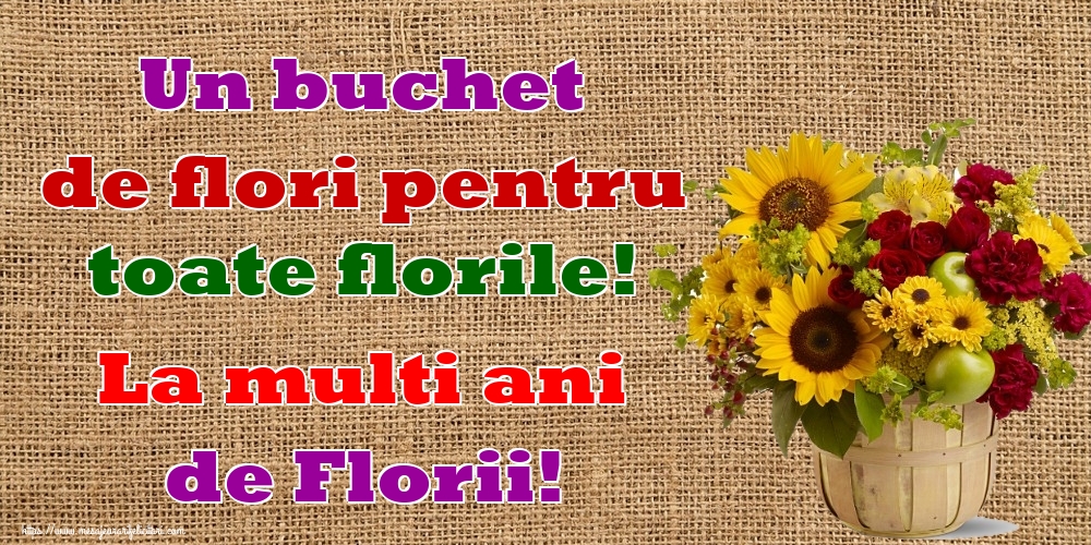 Florii Un buchet de flori pentru toate florile! La multi ani de Florii!