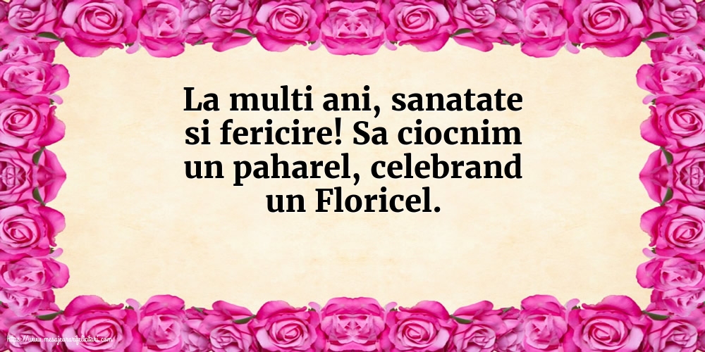 Felicitari de Florii - La multi ani, sanatate si fericire! - mesajeurarifelicitari.com