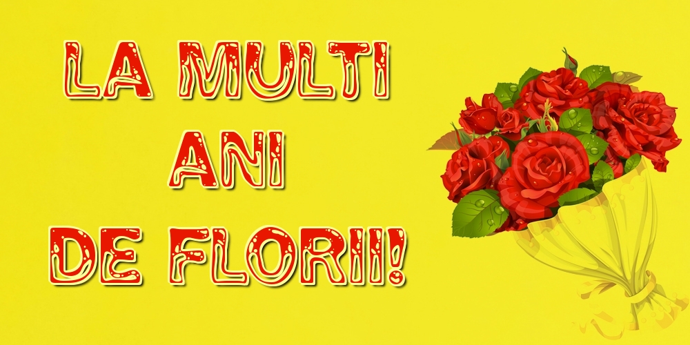 La Multi Ani de Florii!