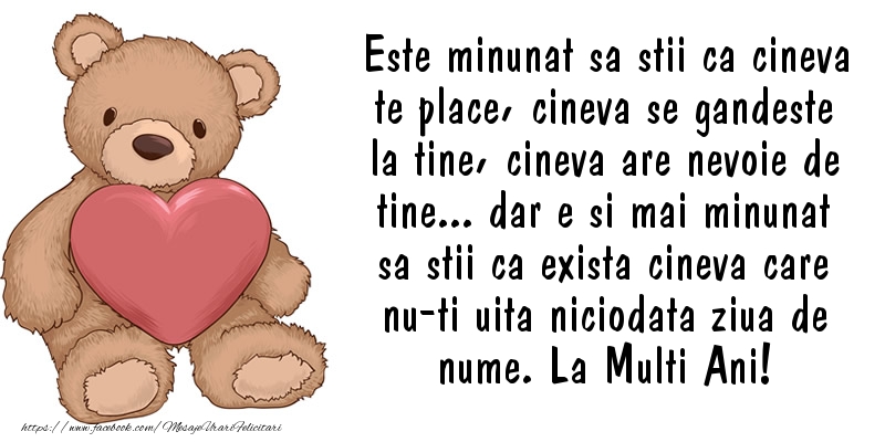 Felicitari de Florii - Este minunat sa stii ca cineva te place, cineva se gandeste la tine, cineva are nevoie de tine... dar e si mai minunat sa stii ca exista cineva care nu-ti uita niciodata ziua de nume. La Multi Ani! - mesajeurarifelicitari.com