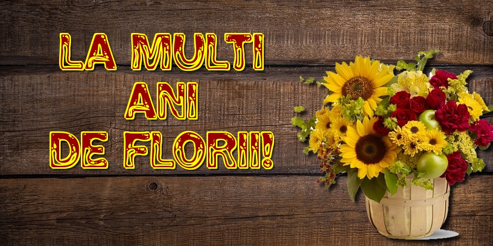 Felicitari de Florii - La Multi Ani de Florii! - mesajeurarifelicitari.com