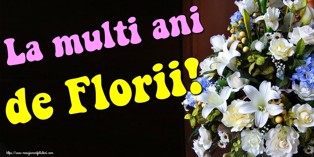Felicitari de Florii - La multi ani de Florii! - mesajeurarifelicitari.com