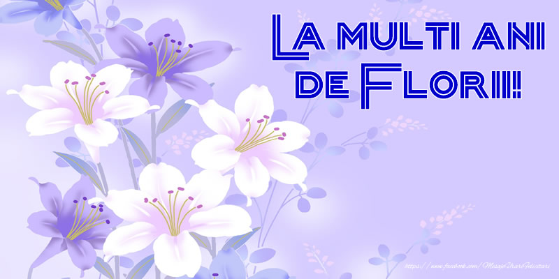 La Multi Ani de Florii!