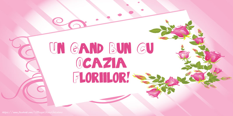 Un gand bun cu ocazia Floriilor!