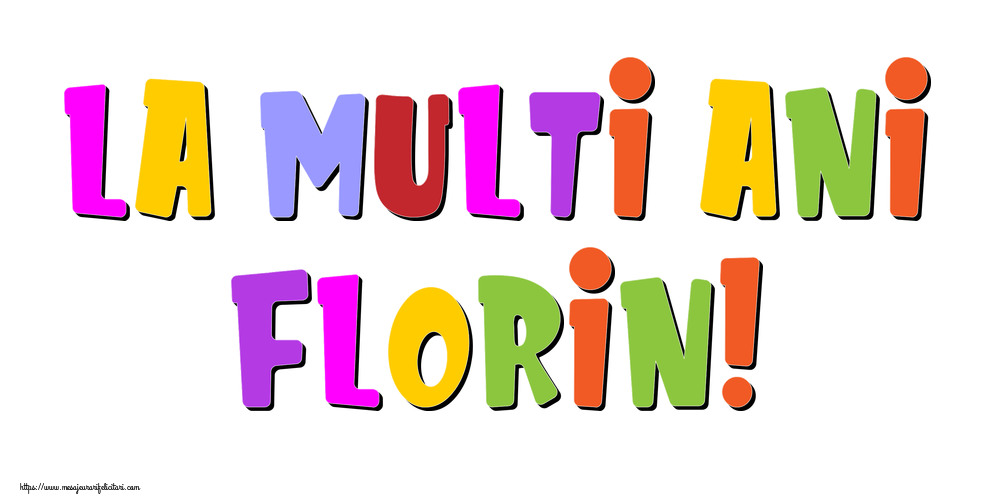 Felicitari de Florii - La multi ani, Florin! - mesajeurarifelicitari.com